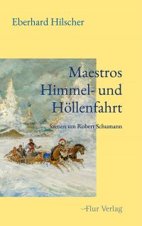 Cover zu Hilscher, Maestros Himmel- und Höllenfahrt
